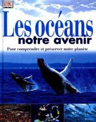 Les océans notre avenir - de Martyn Bramwell Traduit par Jean-Philippe Riby